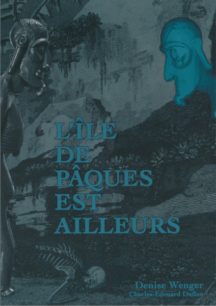 Livre | L'île de Pâques est ailleurs | Textes de Denise Wenger | Editions D, Frédéric Dawance